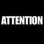 ATTENTION