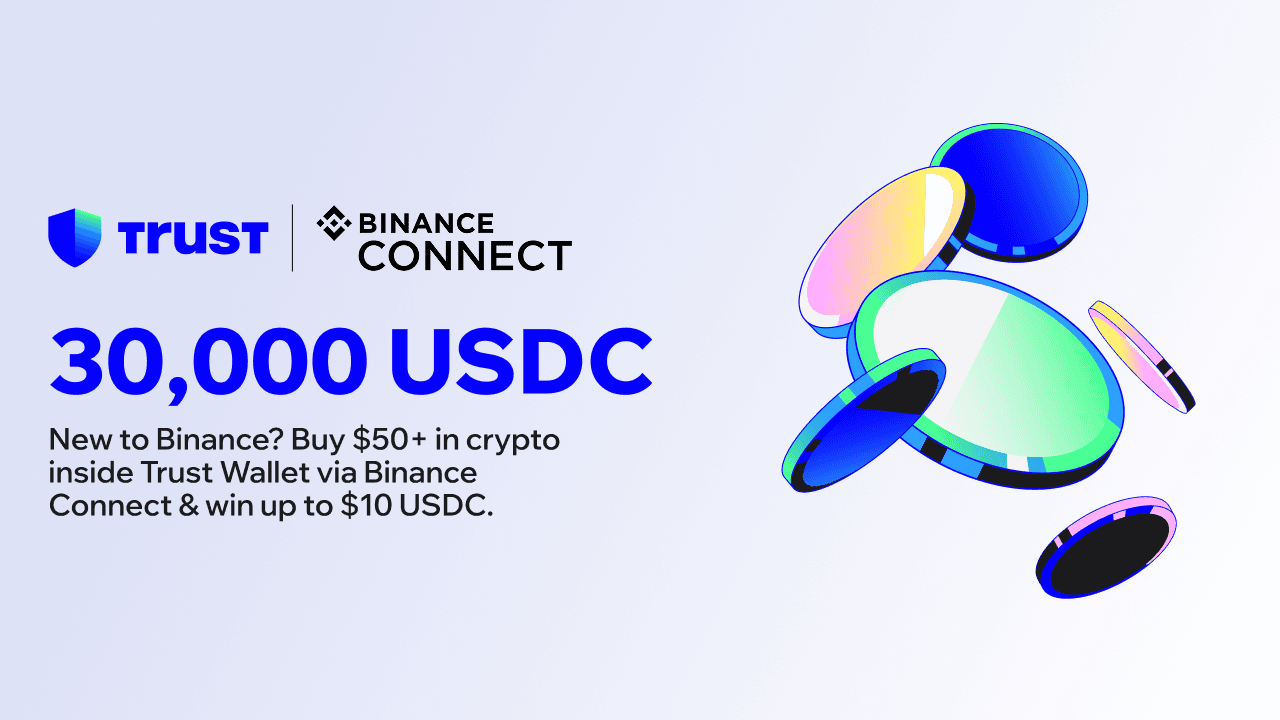 $30,000 $USDC up for grabs when you Buy crypto via Binance Connect in Trust Wallet 