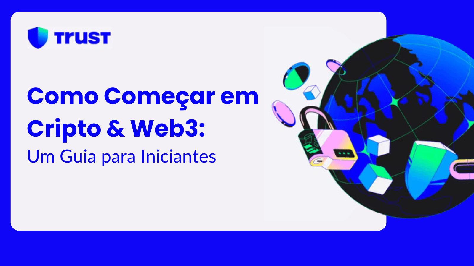 Como Começar em Cripto & Web3: Um Guia para Iniciantes