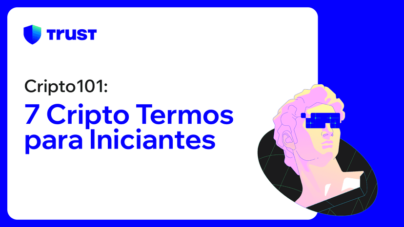 Cripto 101: 7 Termos de Criptomoedas para Iniciantes