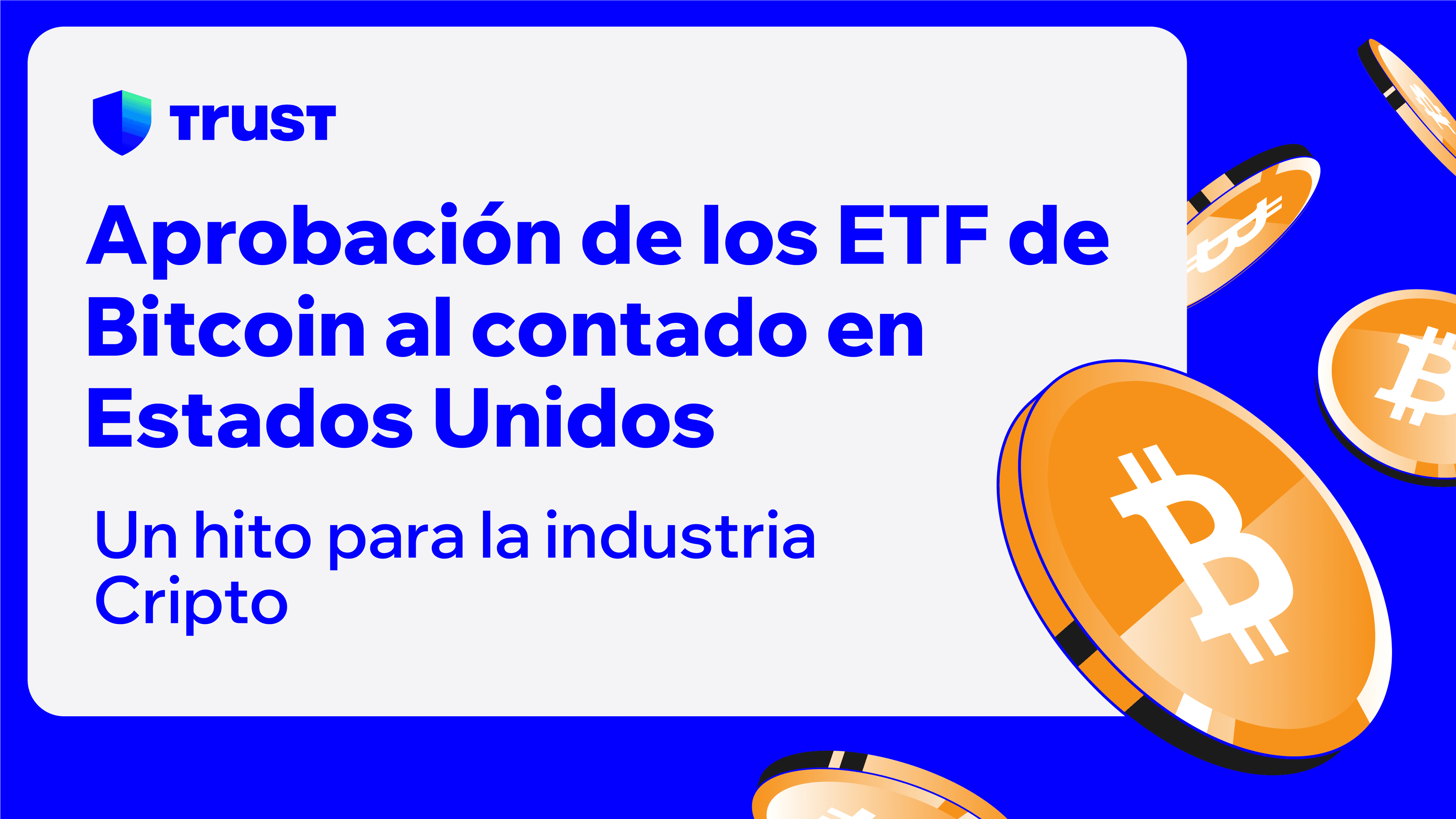 Aprobación de los ETF de Bitcoin al contado en EE.UU: Un hito para la industria Cripto.