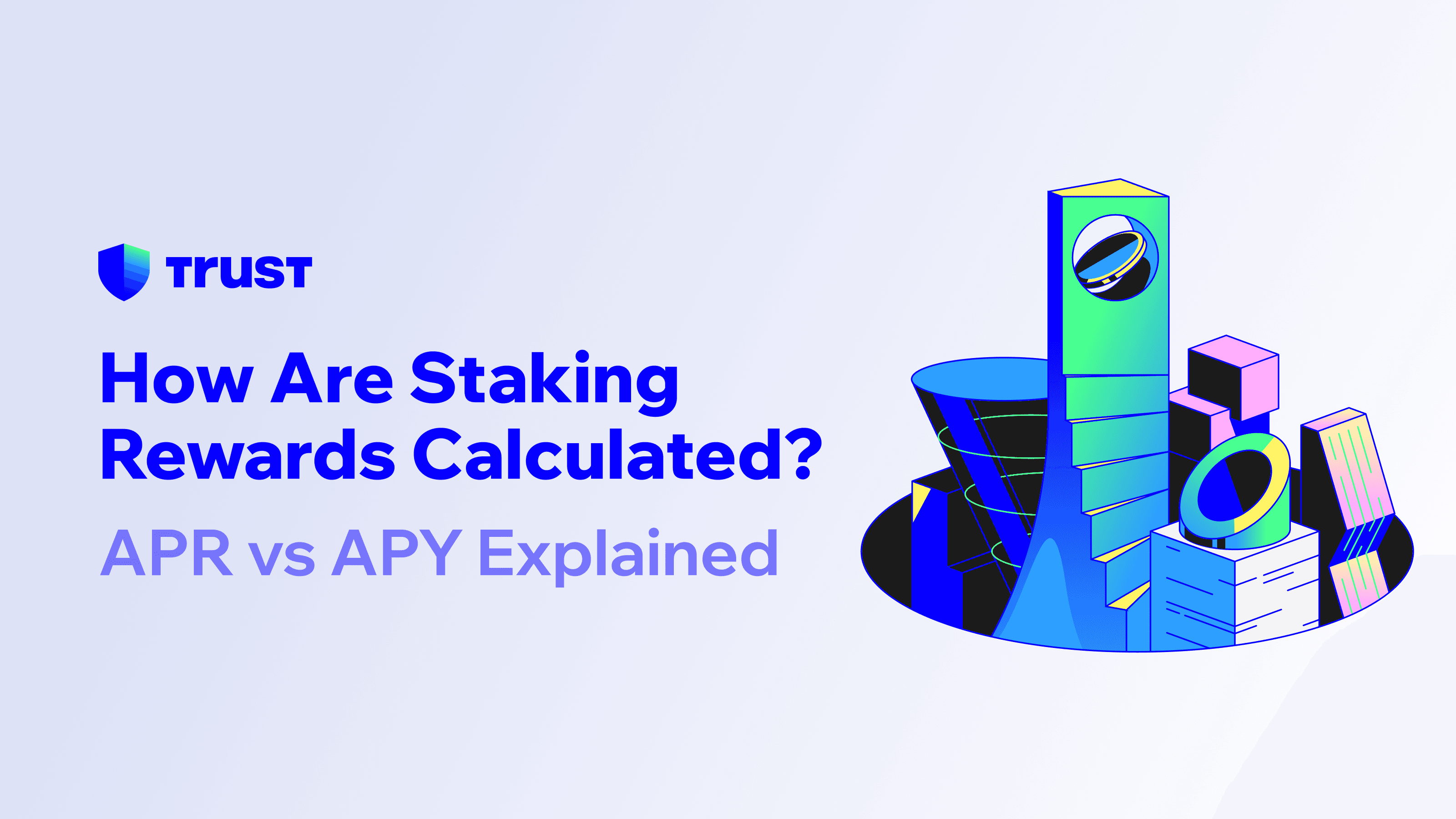 How Are Staking Rewards Calculated? APR vs APY Explained