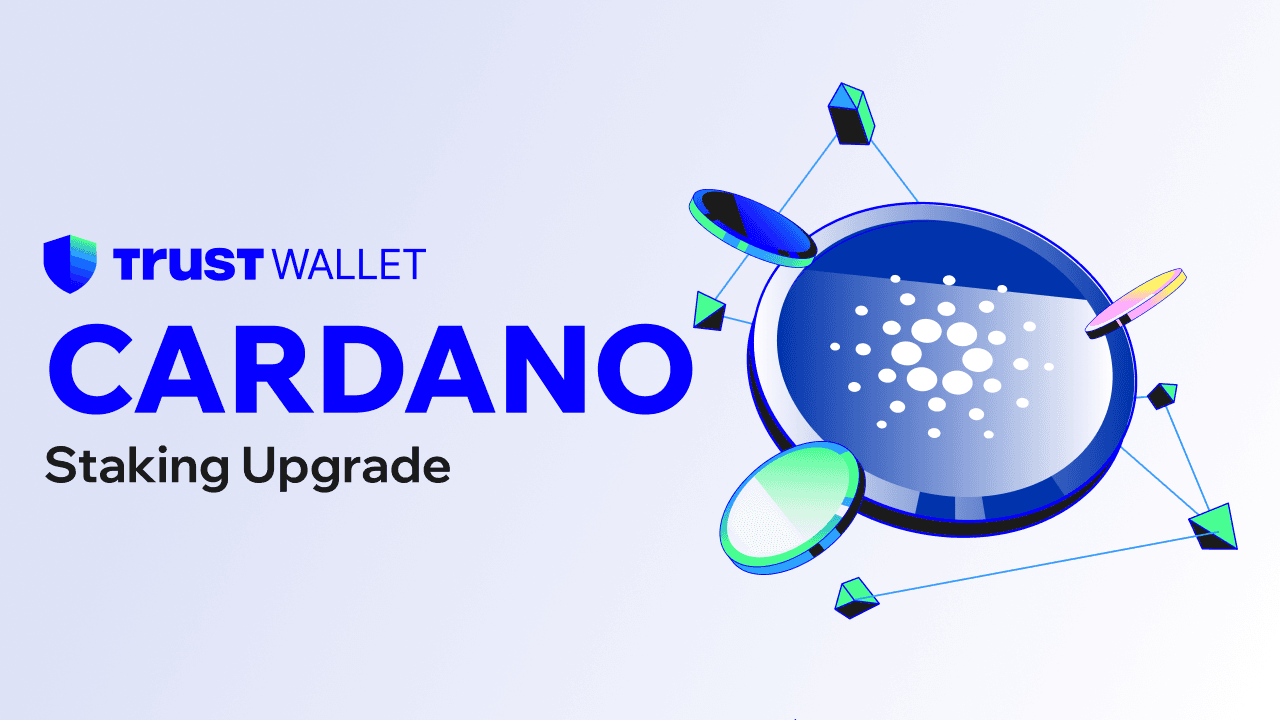 Cardano Network Upgrade Now Supported in Trust Wallet, CIP-1694