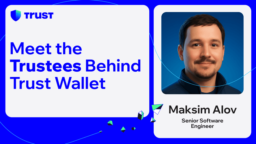Meet the Trustees Behind Trust Wallet: Max's Path