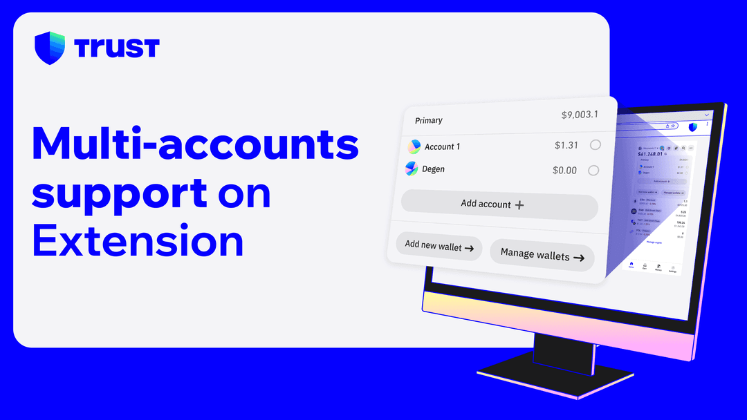 Multiple Accounts — Now Live in Trust Wallet Extension