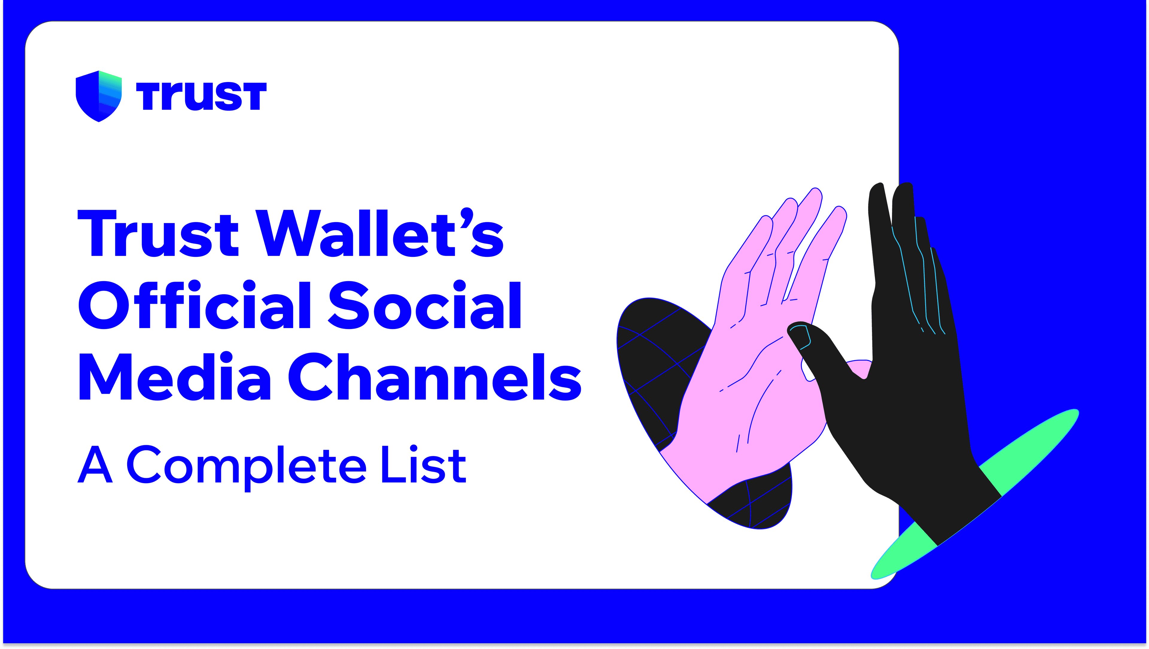 The Trust Wallet's Official Social Media Channels 