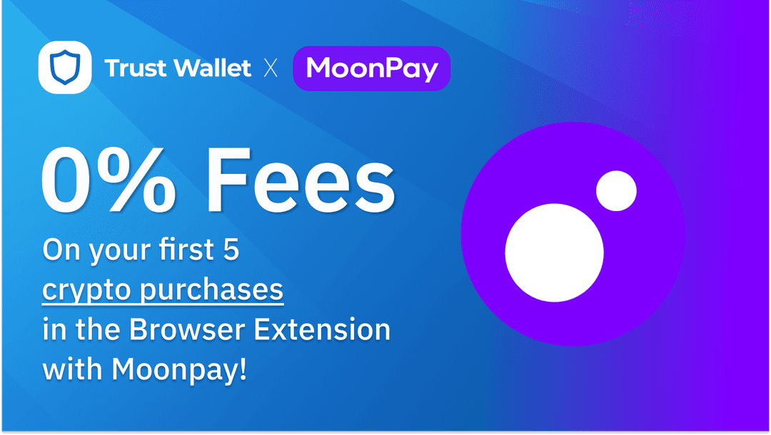 Moonpay and Trust Wallet: 0% Fee on First 5 Crypto Purchases in the