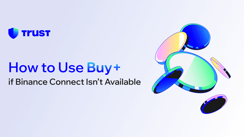 How to Use Buy+ in Trust Wallet If Binance Connect Isn’t Available