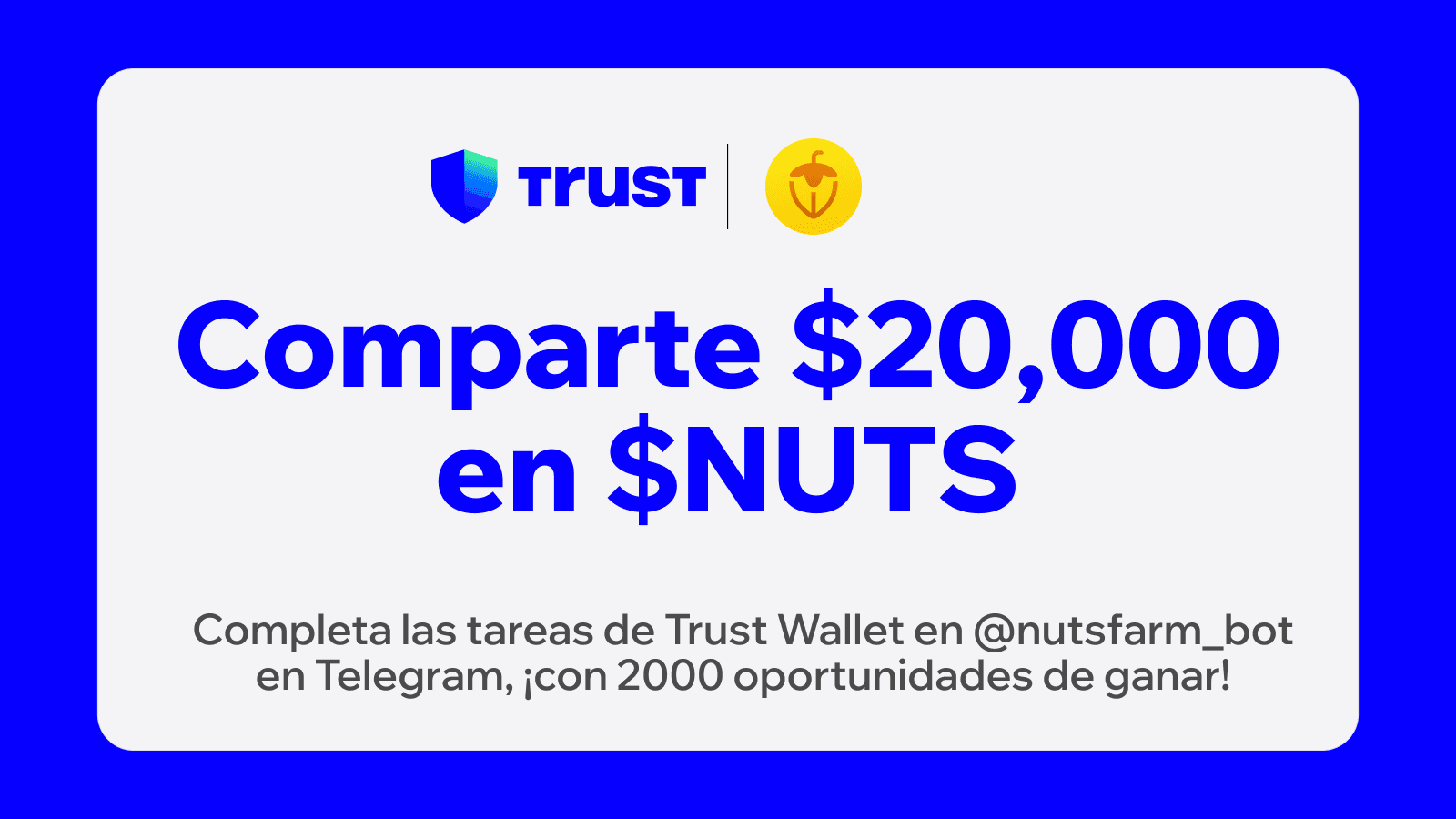 Trust Wallet x Nuts: ¡$20,000 en $NUTS con 2000 oportunidades de ganar!