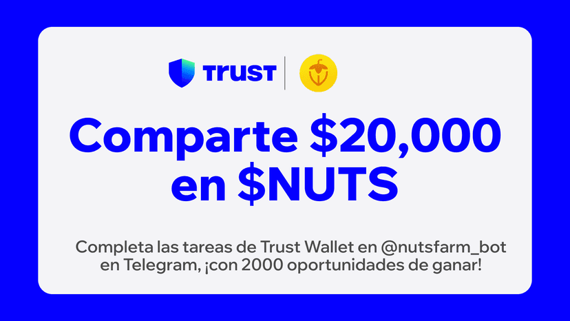 Trust Wallet x Nuts: ¡$20,000 en $NUTS con 2000 oportunidades de ganar!