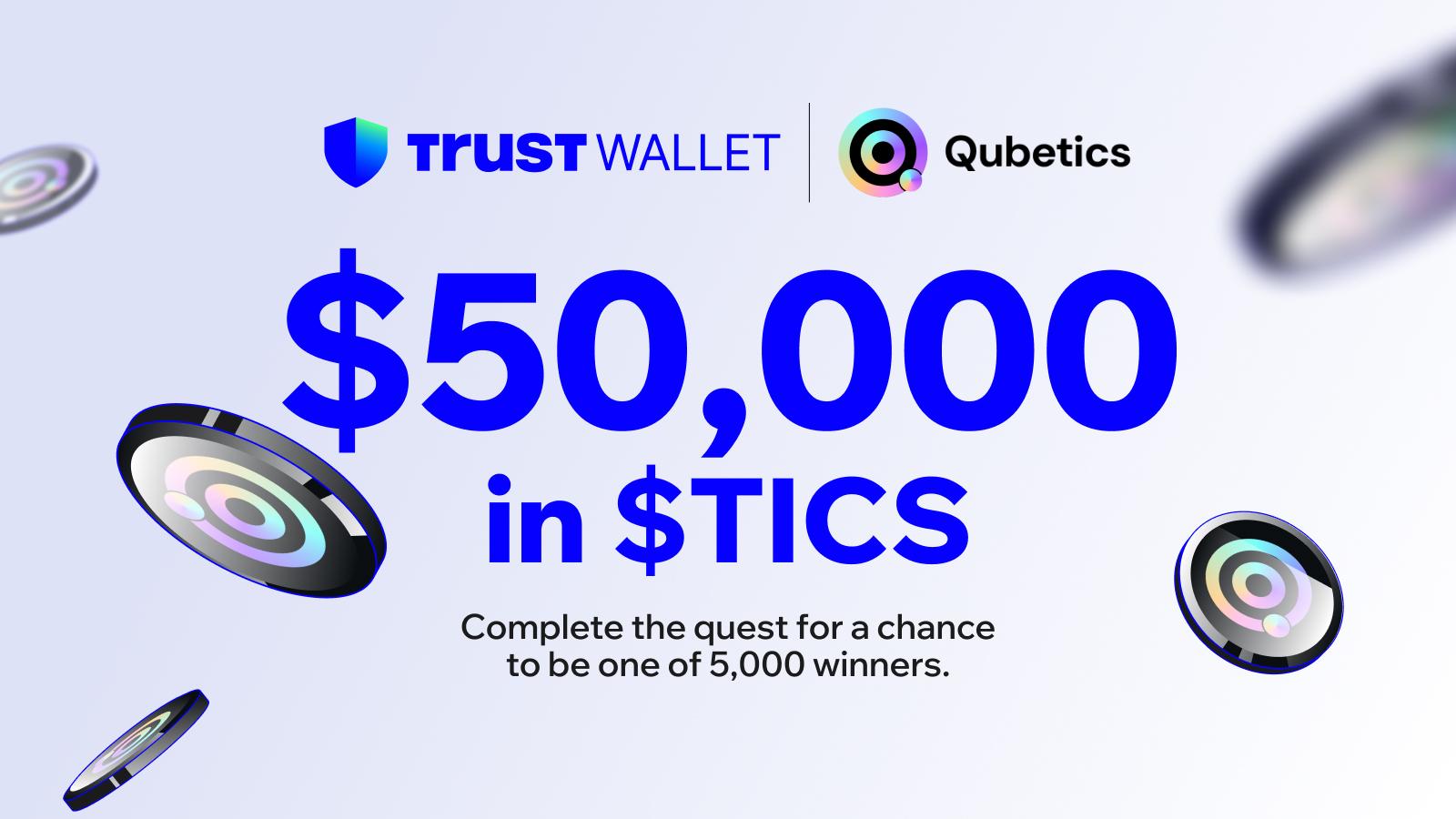 Trust Wallet x Qubetics: $50,000 in $TICS with 5,000 Chances to Win!