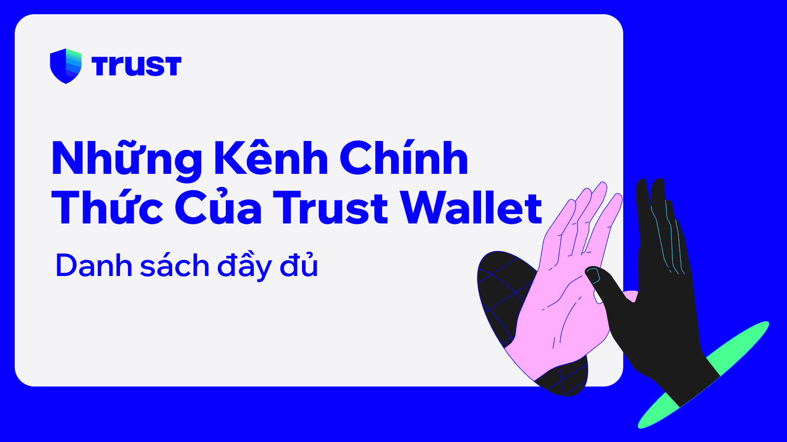 Những Kênh Chính Thức Của Trust Wallet