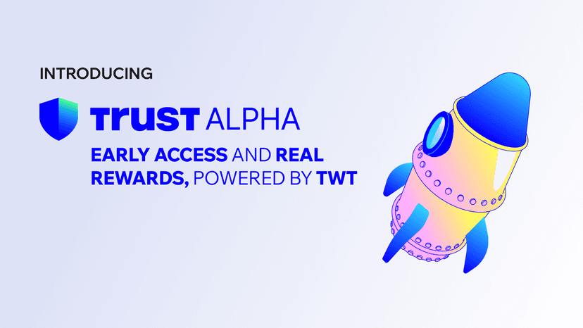 Introducing Trust Alpha: Early Access and Real Rewards, Powered by TWT