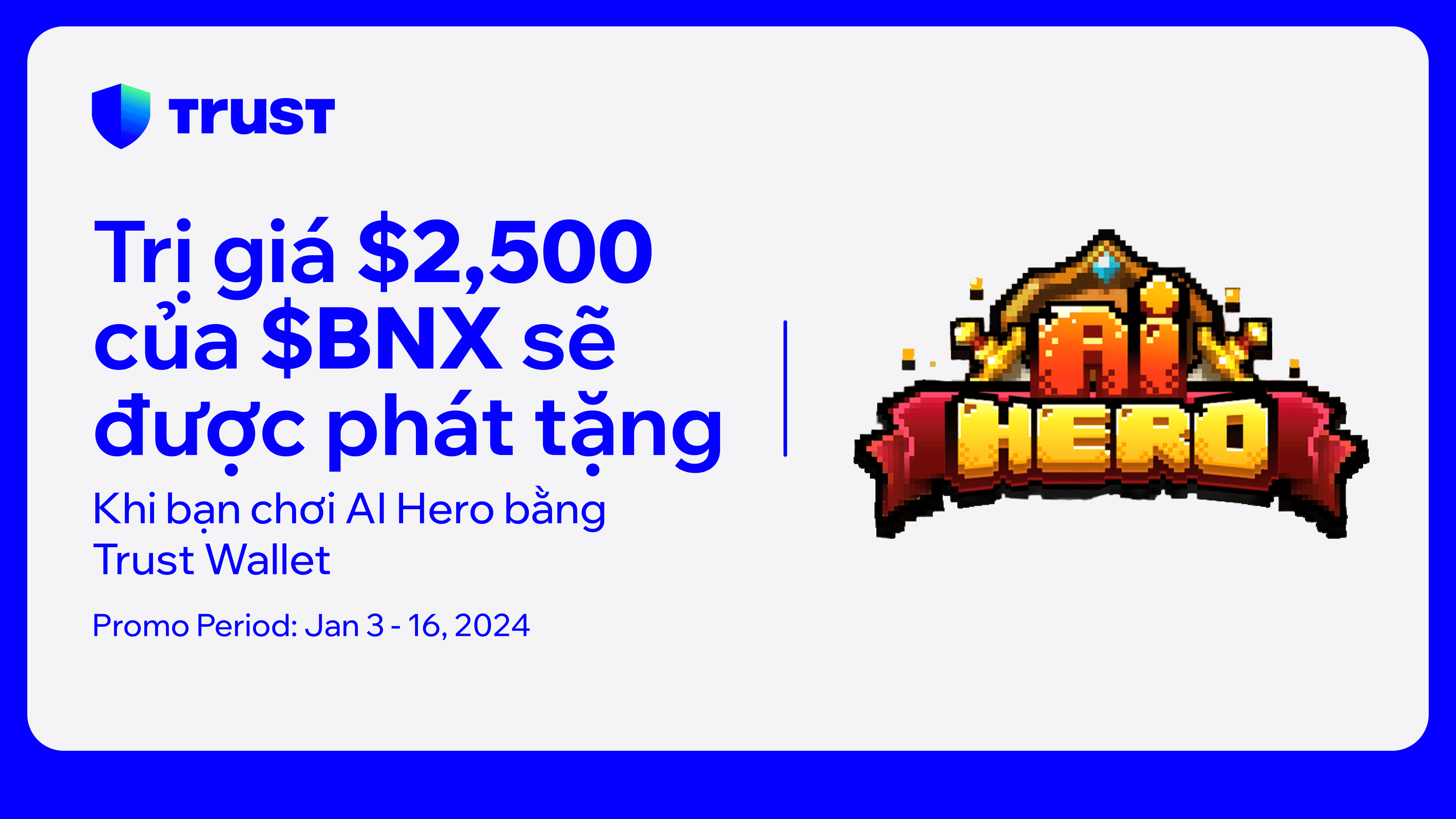 Chơi AI Hero bằng Trust Wallet và giành chiến thắng với tổng giải thưởng 2500 USD