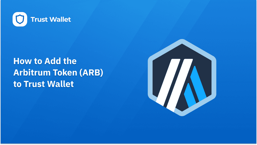 How to Add the Arbitrum (ARB) Token to Trust Wallet