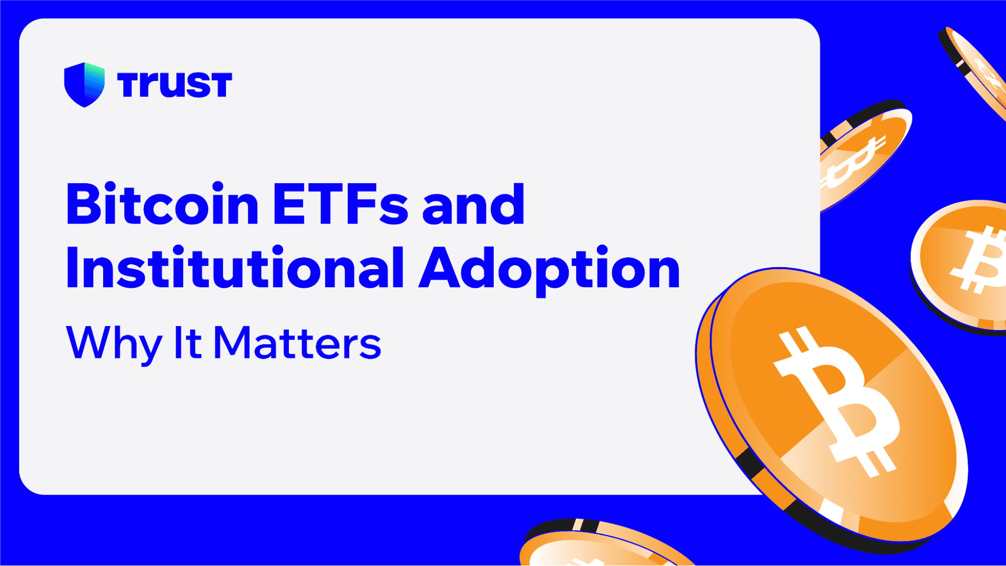 Bitcoin ETFs and Institutional Adoption: Why It Matters
