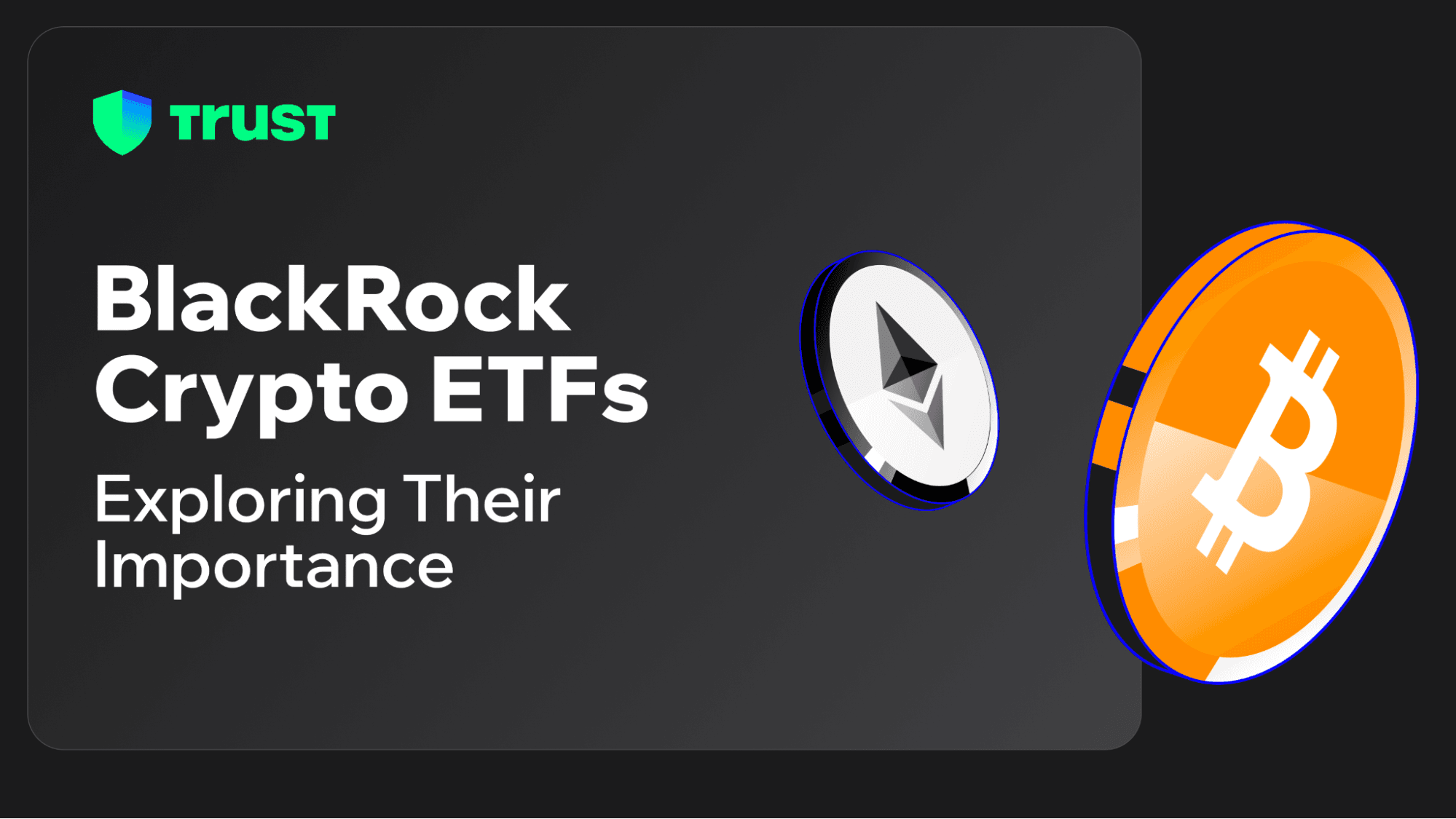 BlackRock Crypto ETFs: Exploring Their Importance