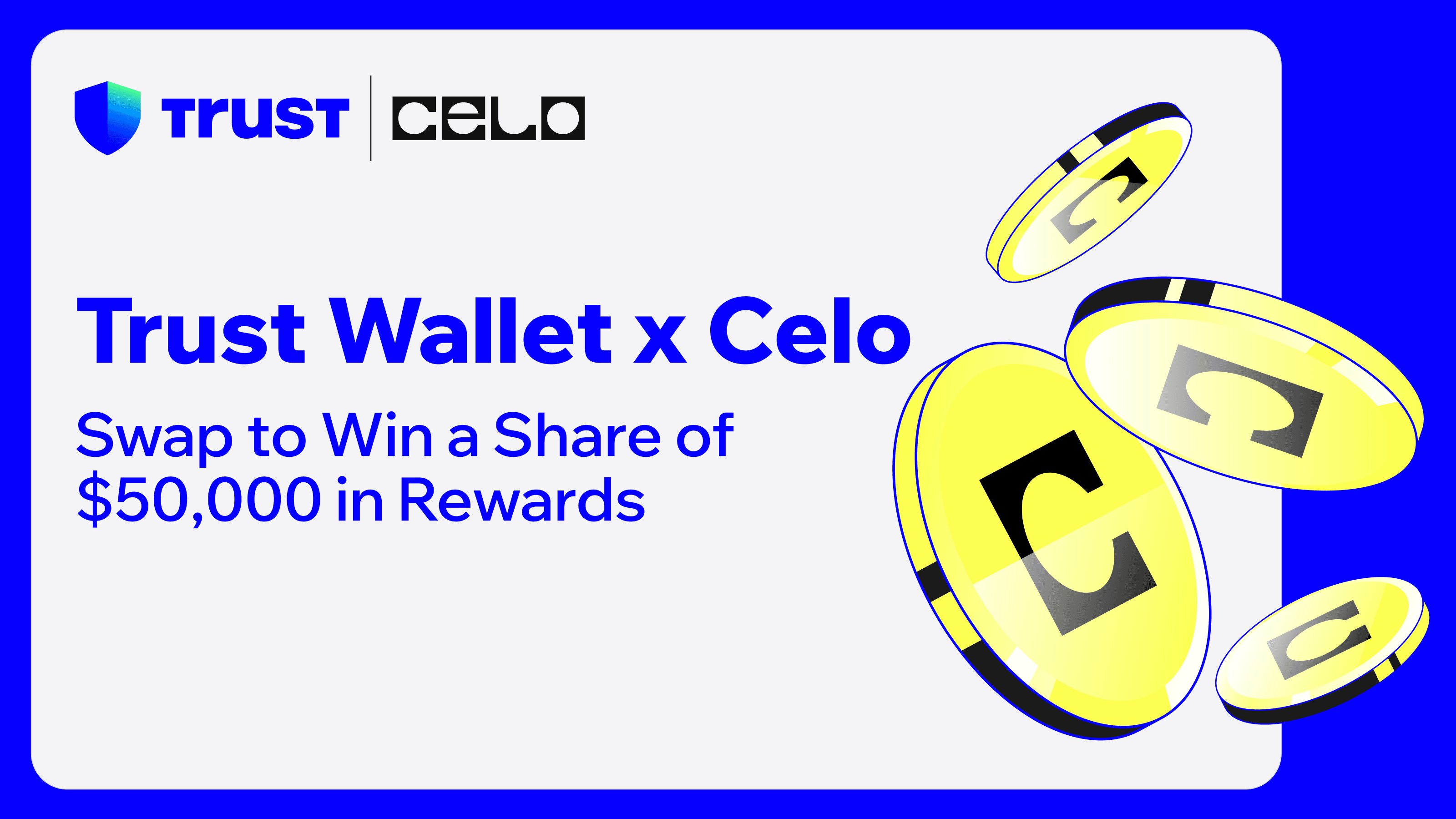 Trust Wallet X CELO: Swap to Win a Share of $50,000 in Rewards