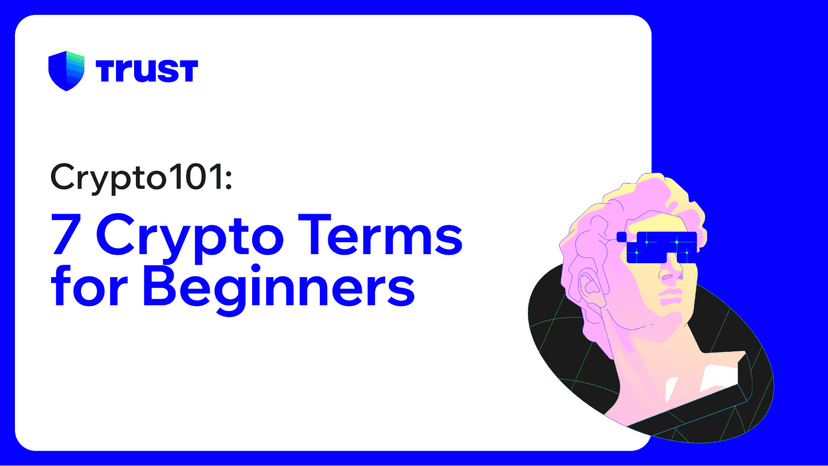 Crypto 101: 7 Crypto Terms for Beginners