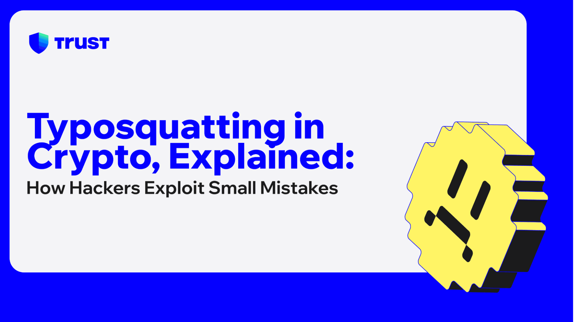 Typosquatting in Crypto, Explained: How Hackers Exploit Small Mistakes