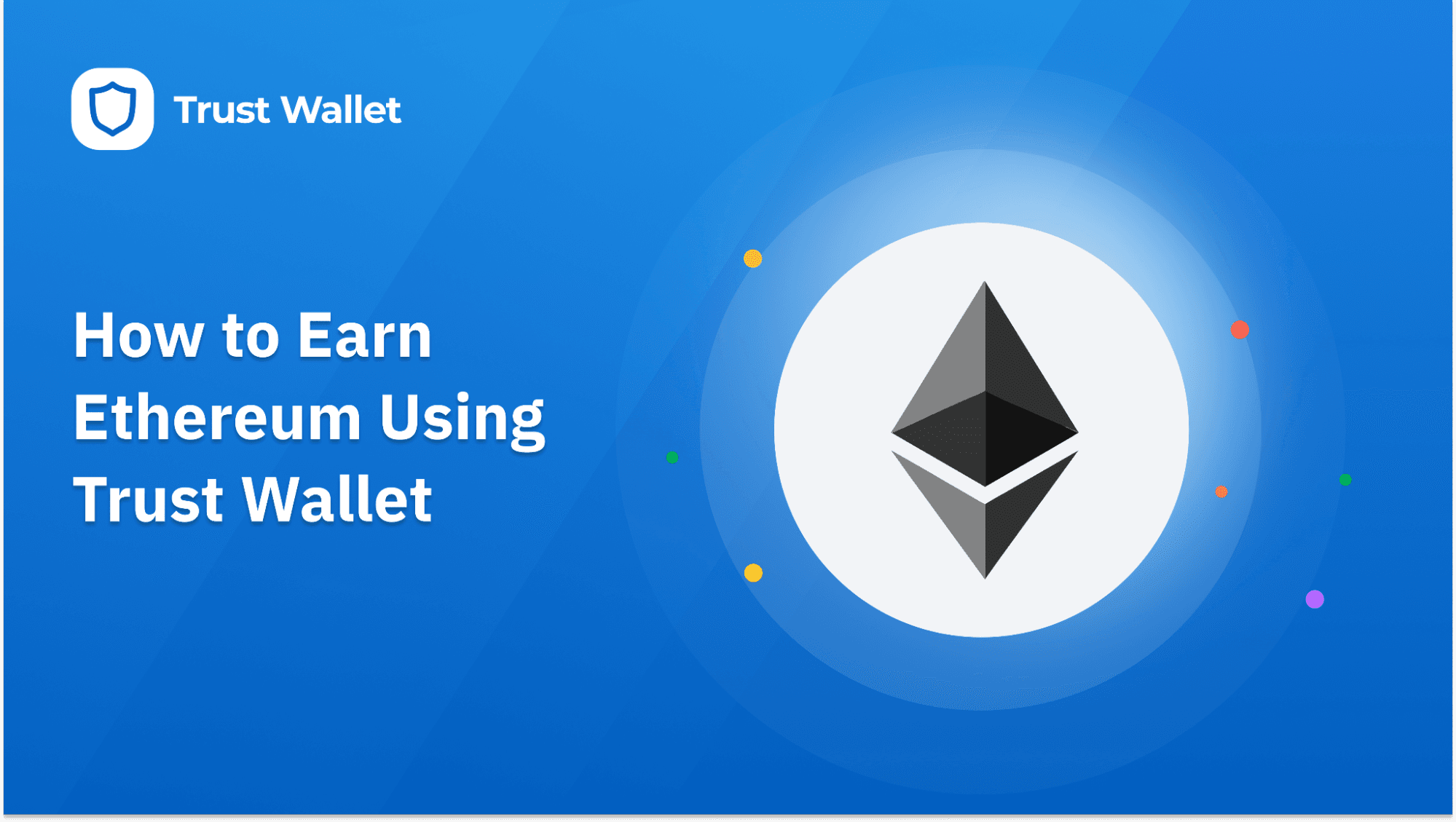 How to Earn Ethereum Using Trust Wallet