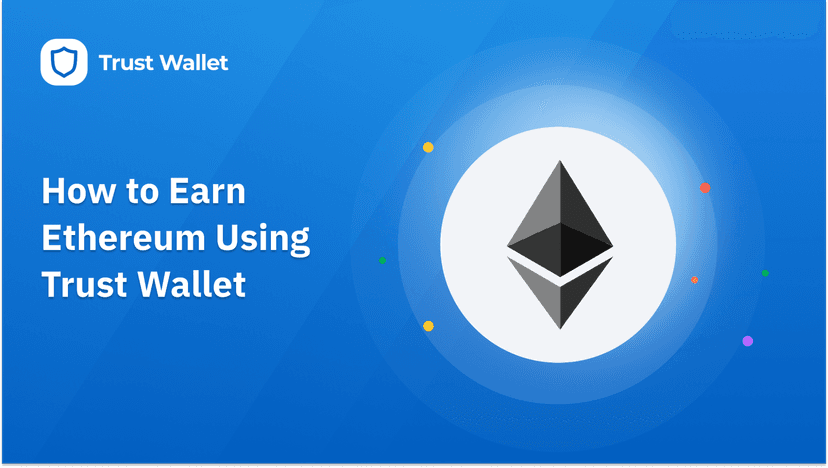 How to Earn Ethereum Using Trust Wallet