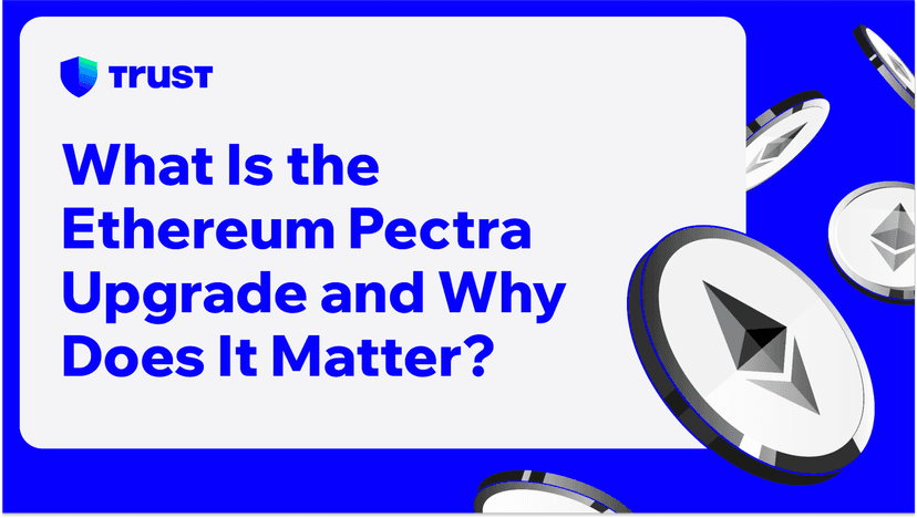 What Is the Ethereum Pectra Upgrade and Why Does It Matter?