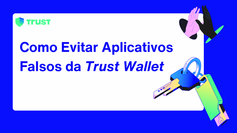 Como Evitar Aplicativos Falsos da Trust Wallet