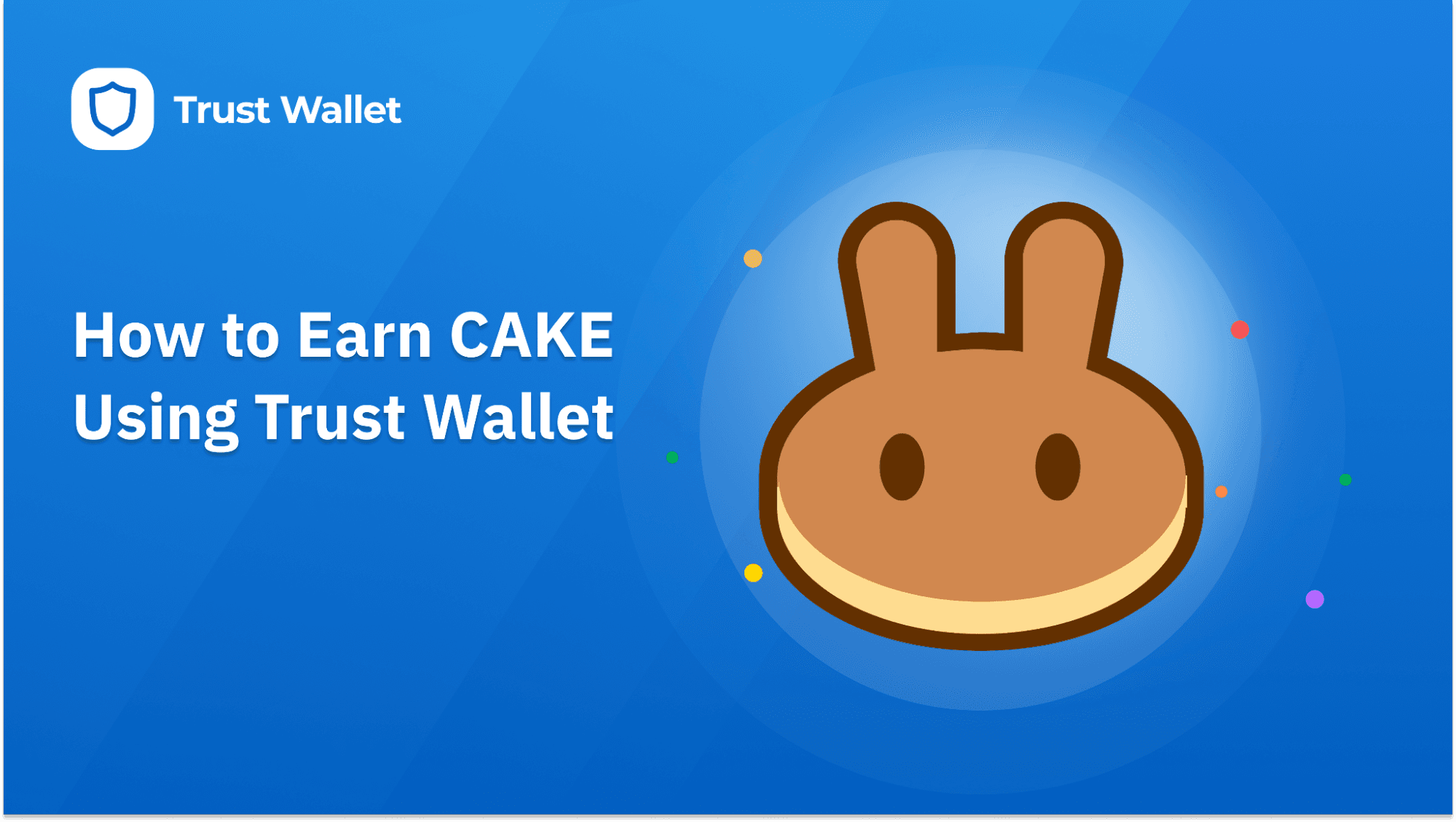 How to Earn Cake Using Trust Wallet