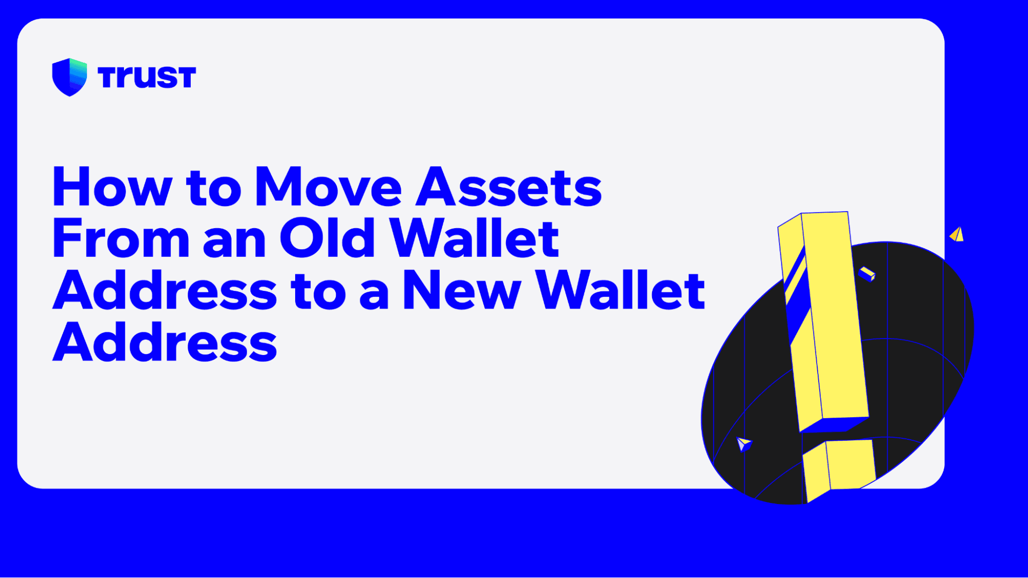 How to Move Assets From an Old Wallet Address to a New Wallet Address on Trust Wallet App