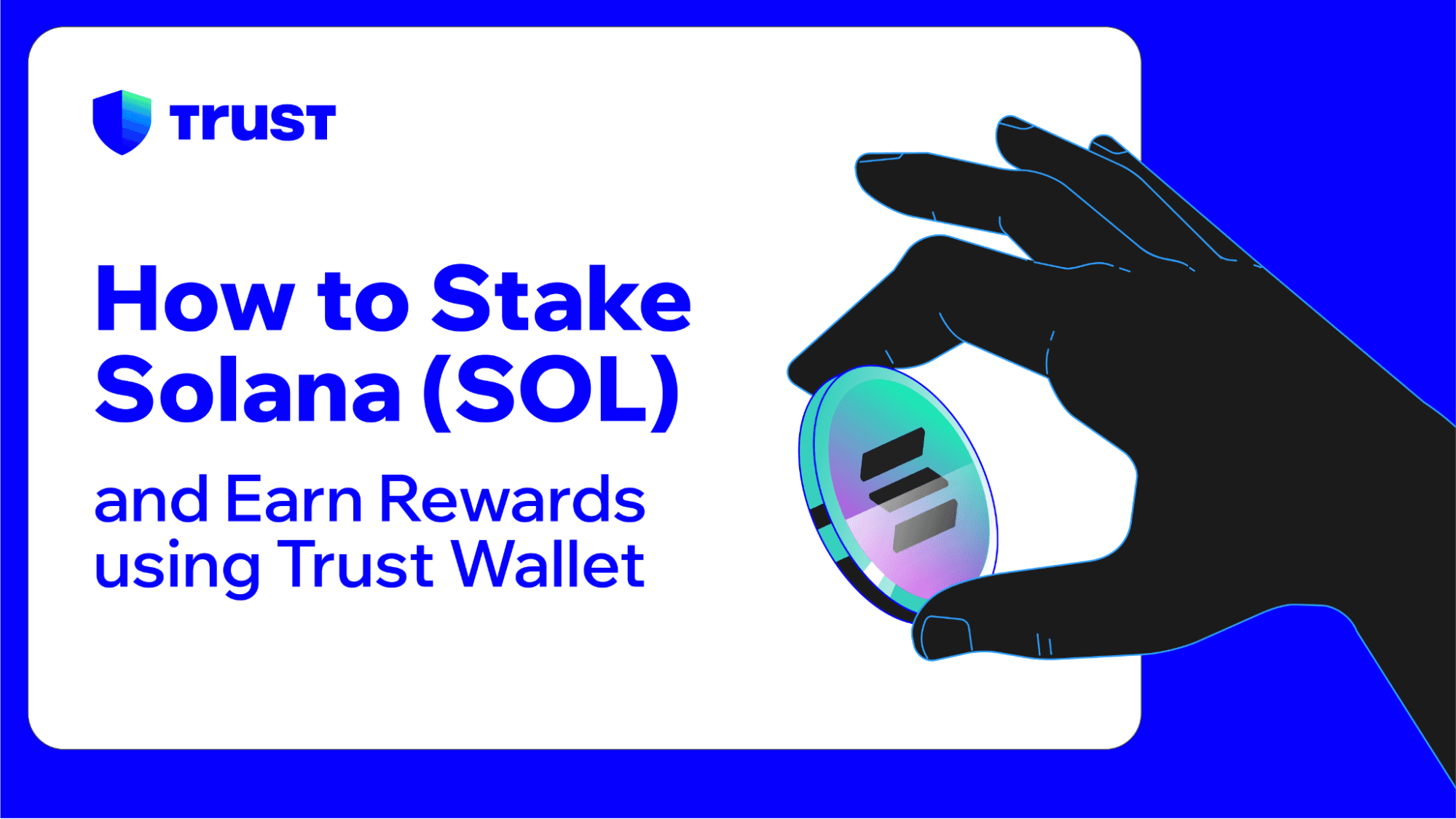 How to Stake Solana (SOL) and Earn Rewards Using Trust Wallet