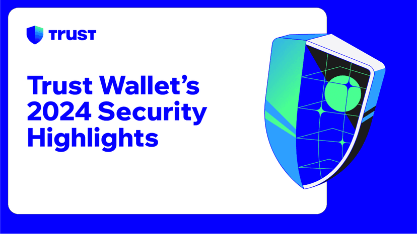 Trust Wallet’s 2024 Security Highlights