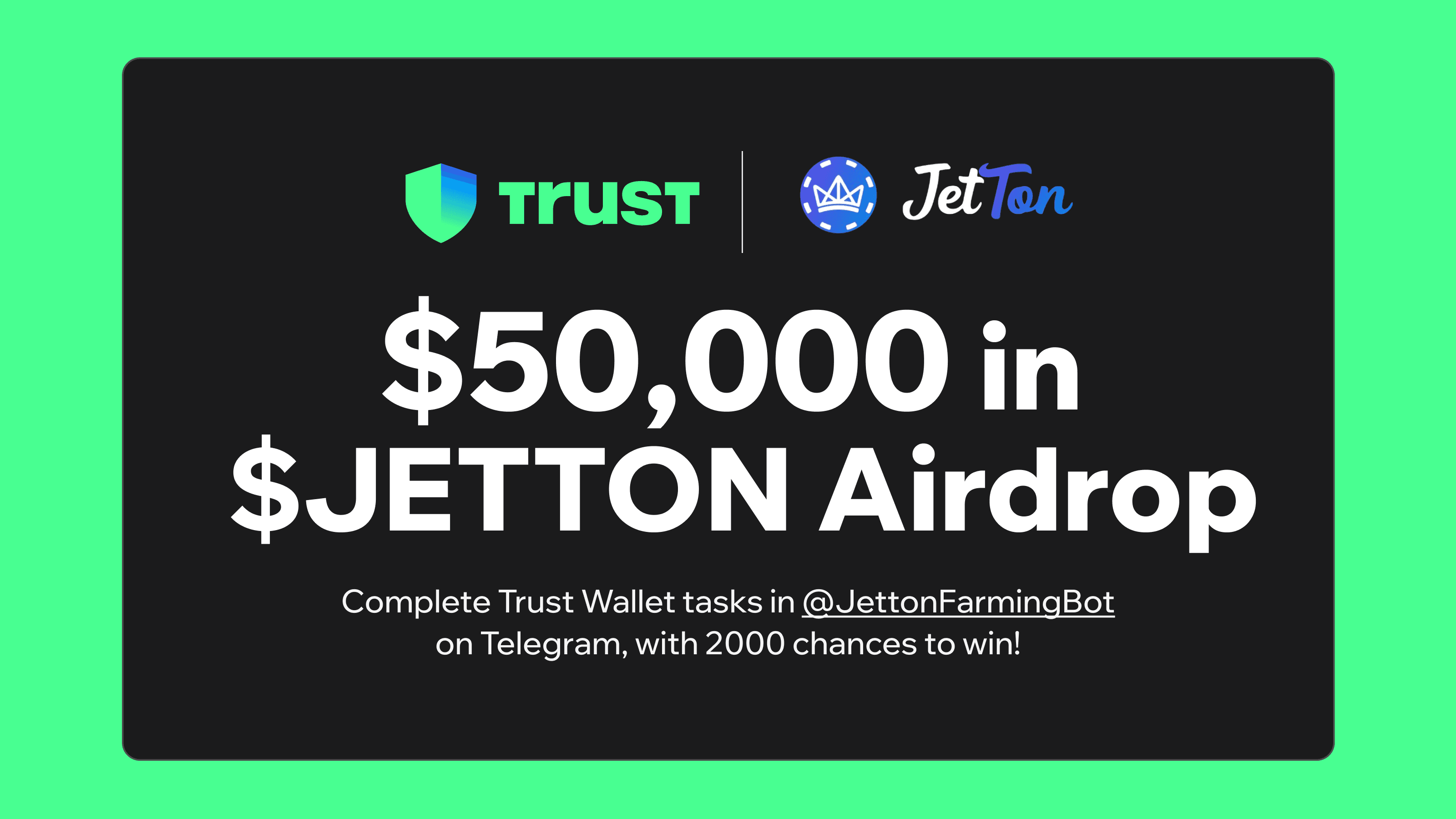 Trust Wallet x JetTon : $50,000 in $JETTON Airdrop with 2000 chances to Win!