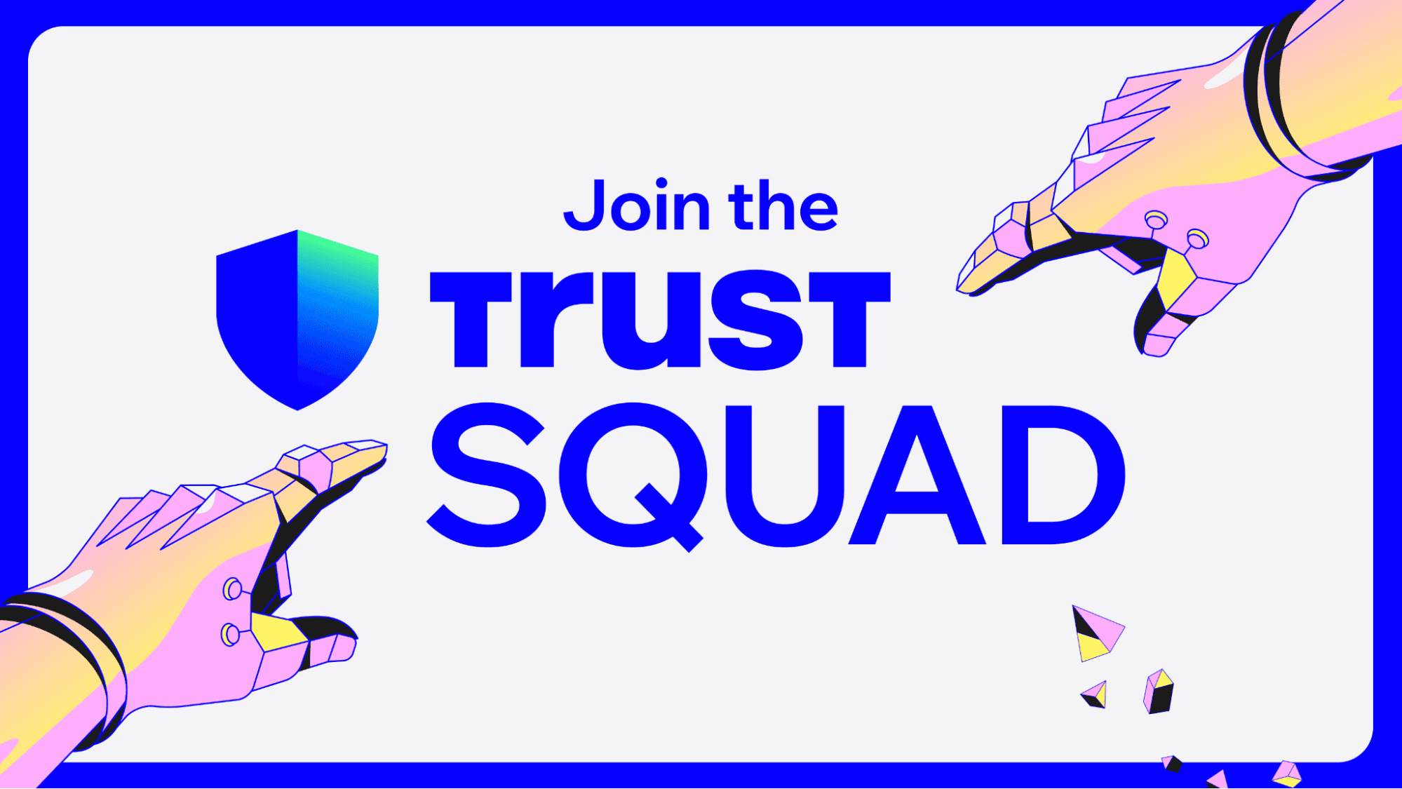Join the Trust Squad: Empower Freedom and Ownership with Trust Wallet
