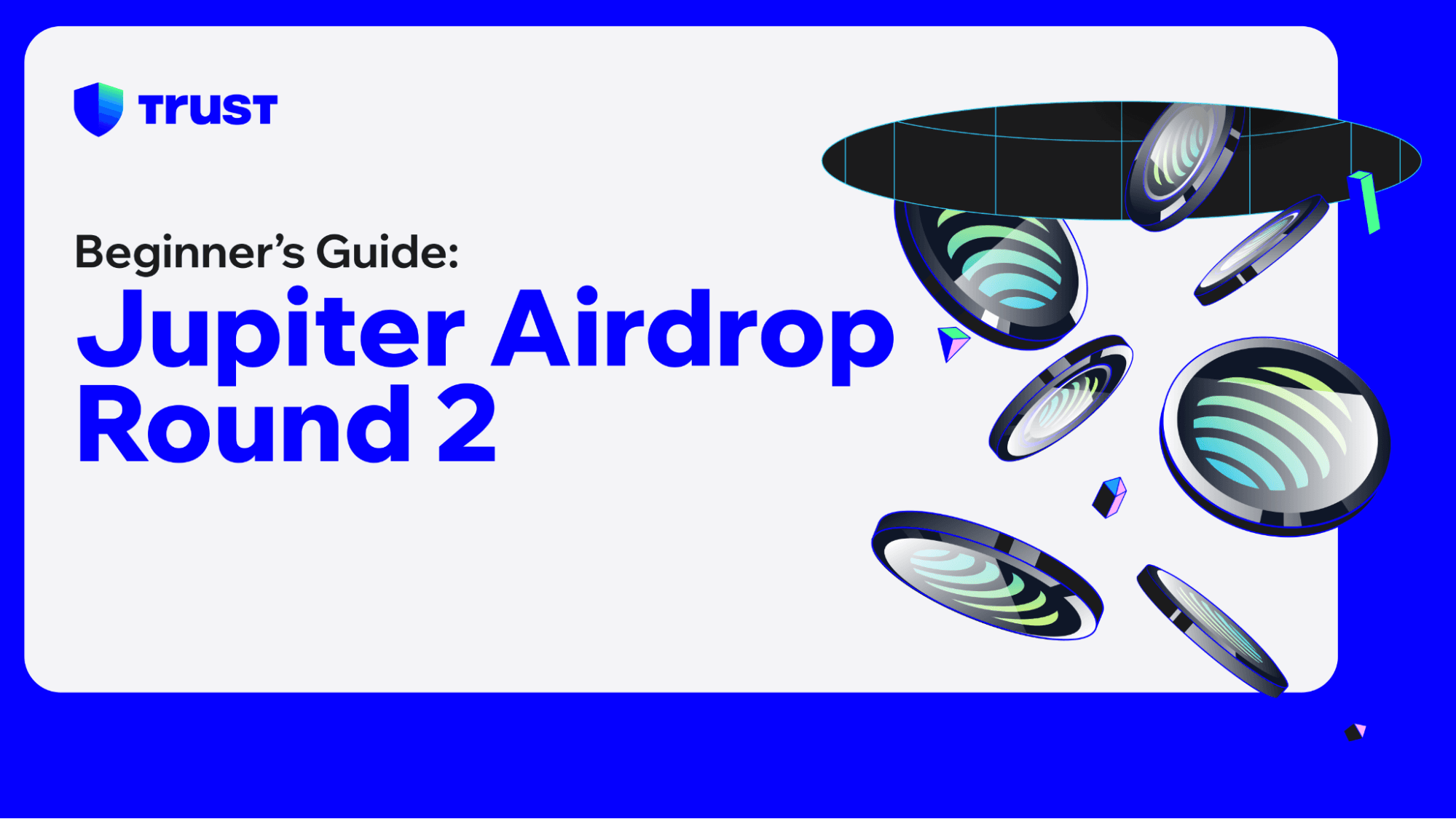 Beginner's Guide to Jupiter Airdrop 2025 Trust