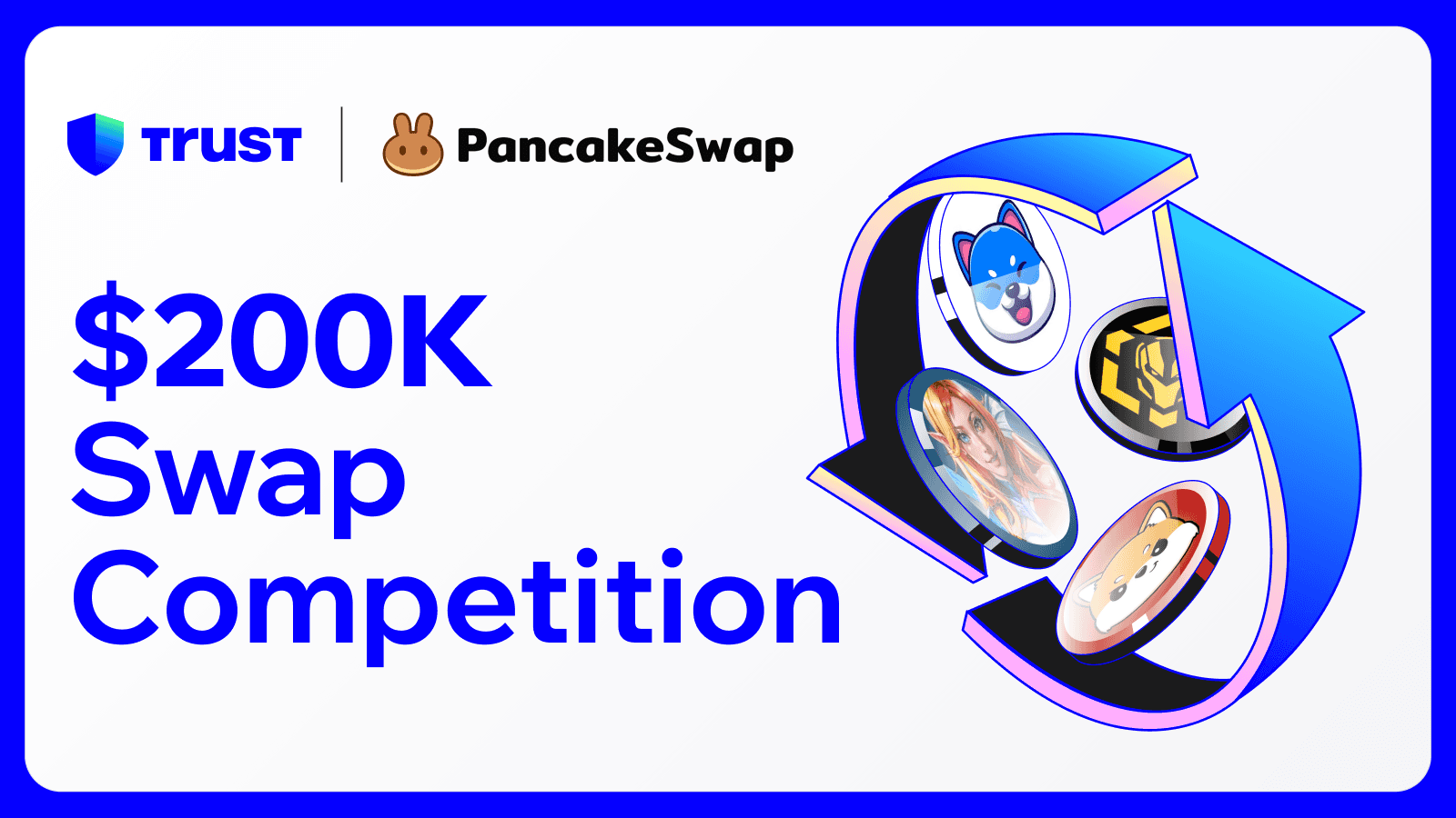 Join Trust Wallet <> PancakeSwap - Swap Competition