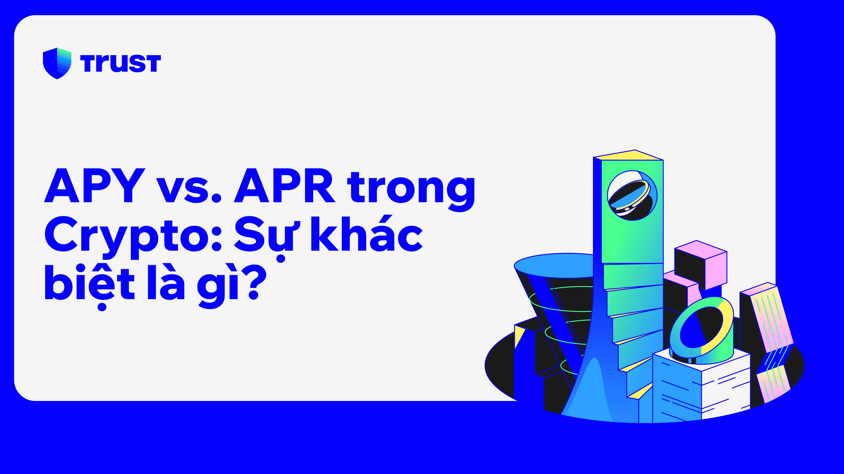 APY vs. APR trong Crypto: Sự khác biệt là gì? 