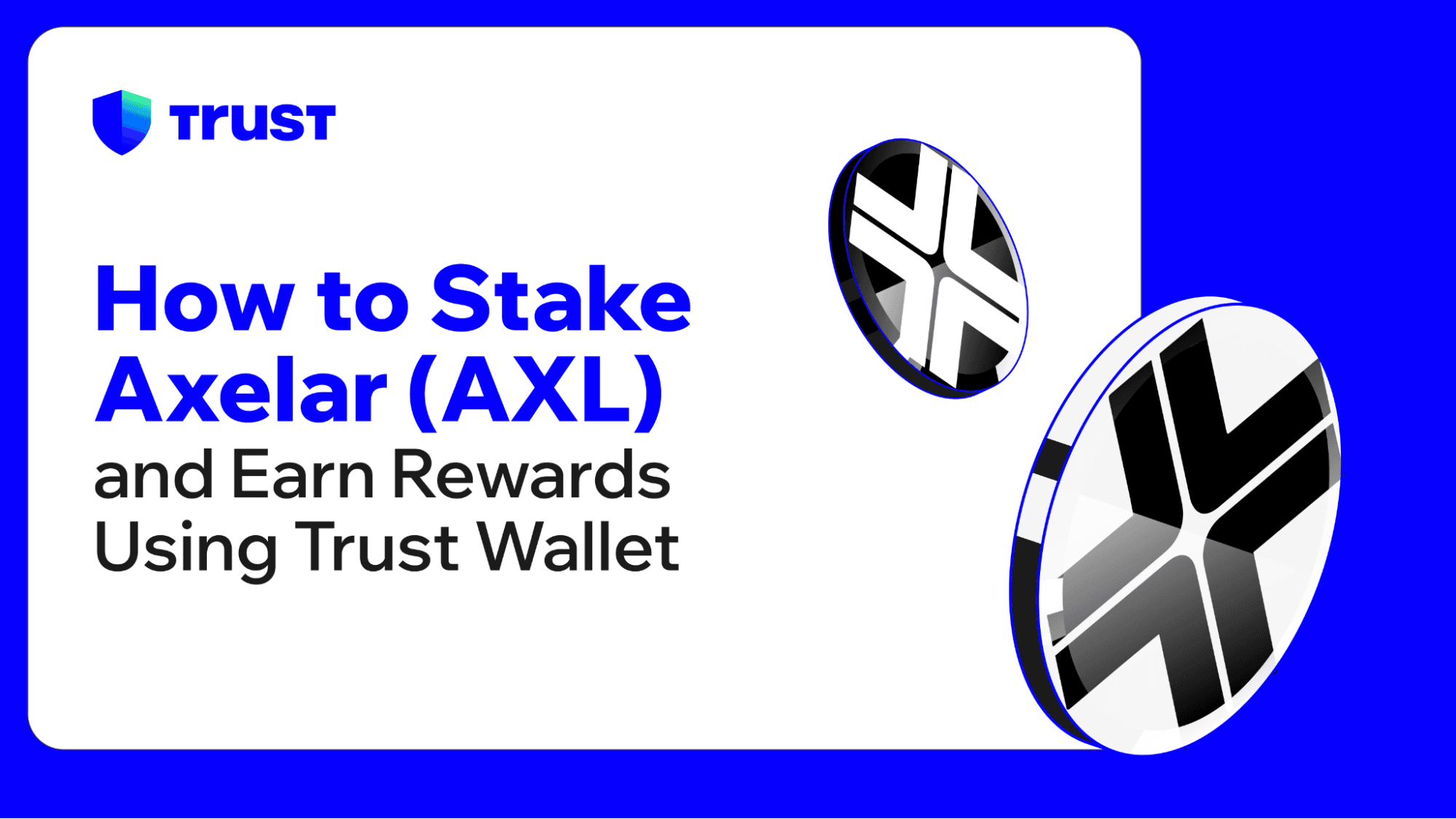 How to Stake Axelar (AXL) and Earn Rewards Using Trust Wallet