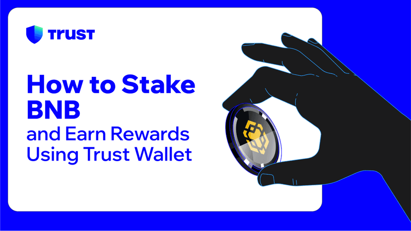 How to Stake BNB and Earn Yield Using Trust Wallet