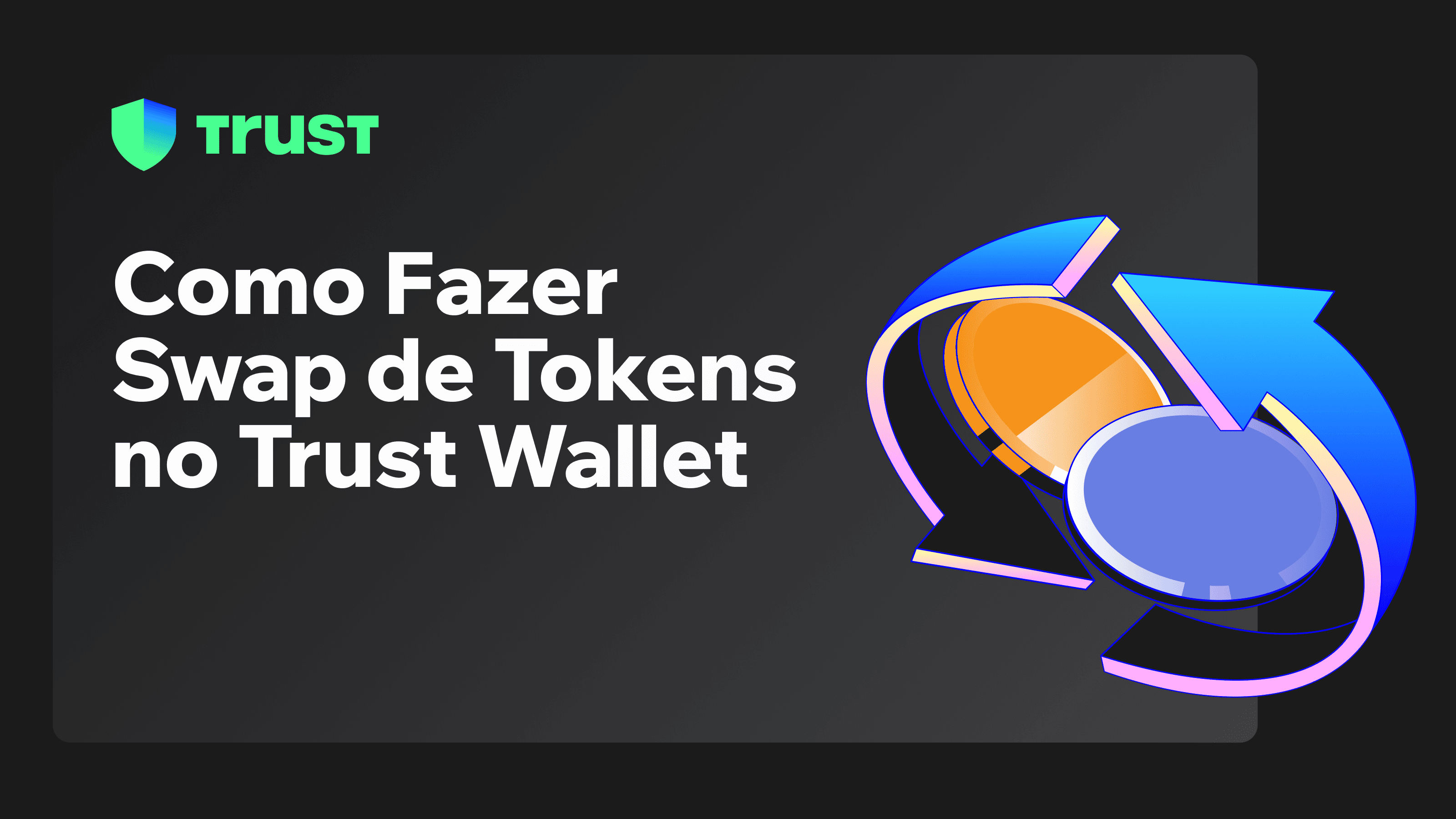 Como Fazer Swap de Tokens no Trust Wallet: Um Guia Visual