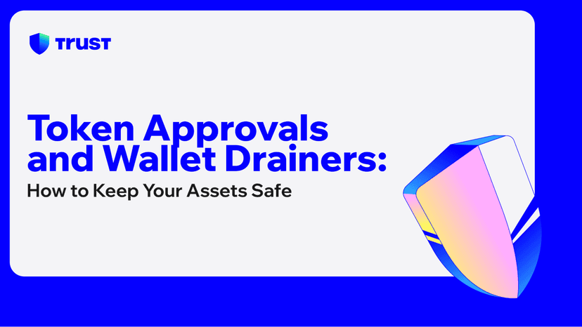 Token Approvals and Wallet Drainers: How to Keep Your Assets Safe