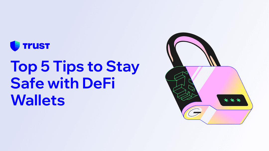 Top 5 Tips to Stay Safe with DeFi Wallets