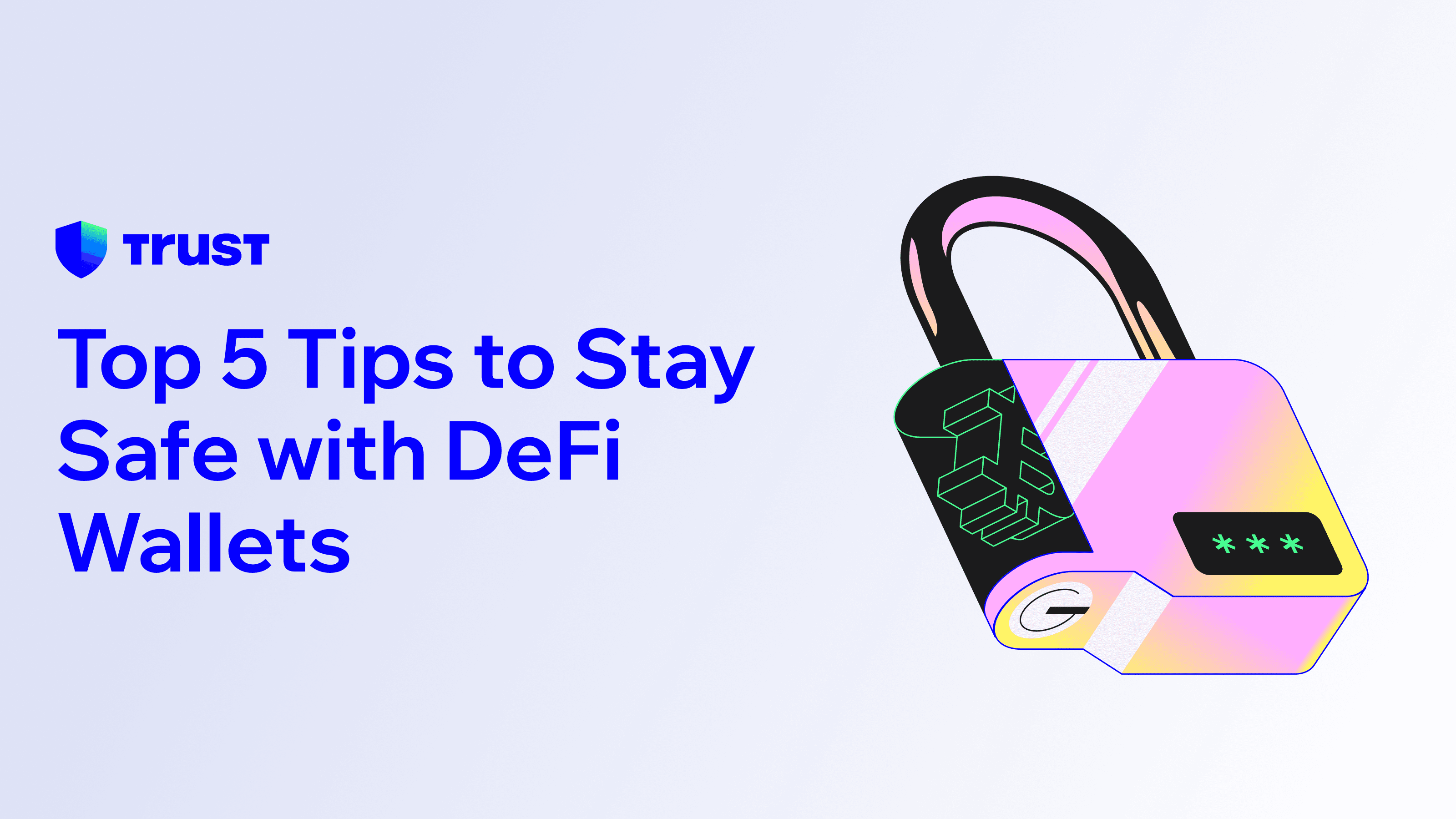 Top 5 Tips to Stay Safe with DeFi Wallets