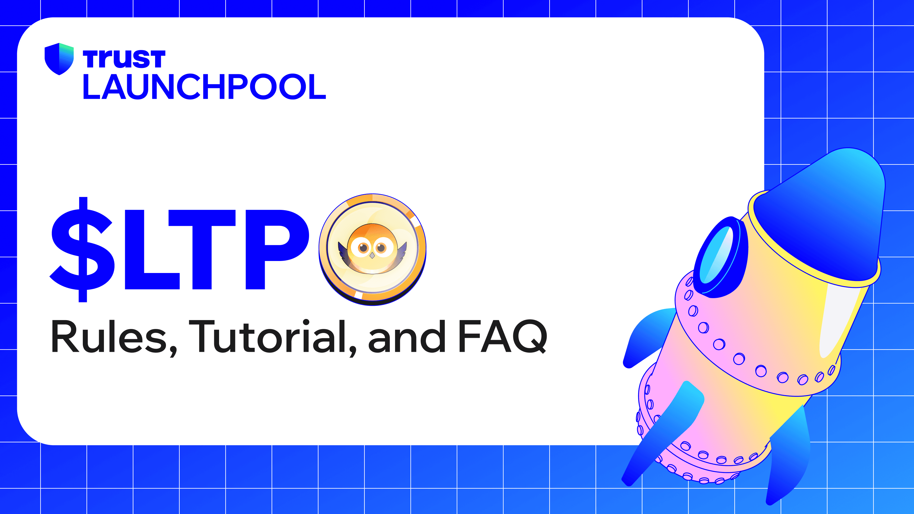 Launchpool 4: $LTP - Rules, Tutorial, and FAQ