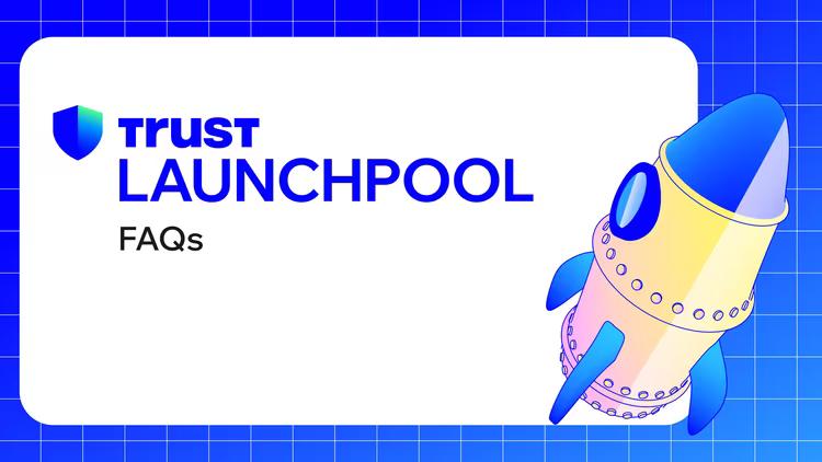 Trust Wallet Launchpool FAQ