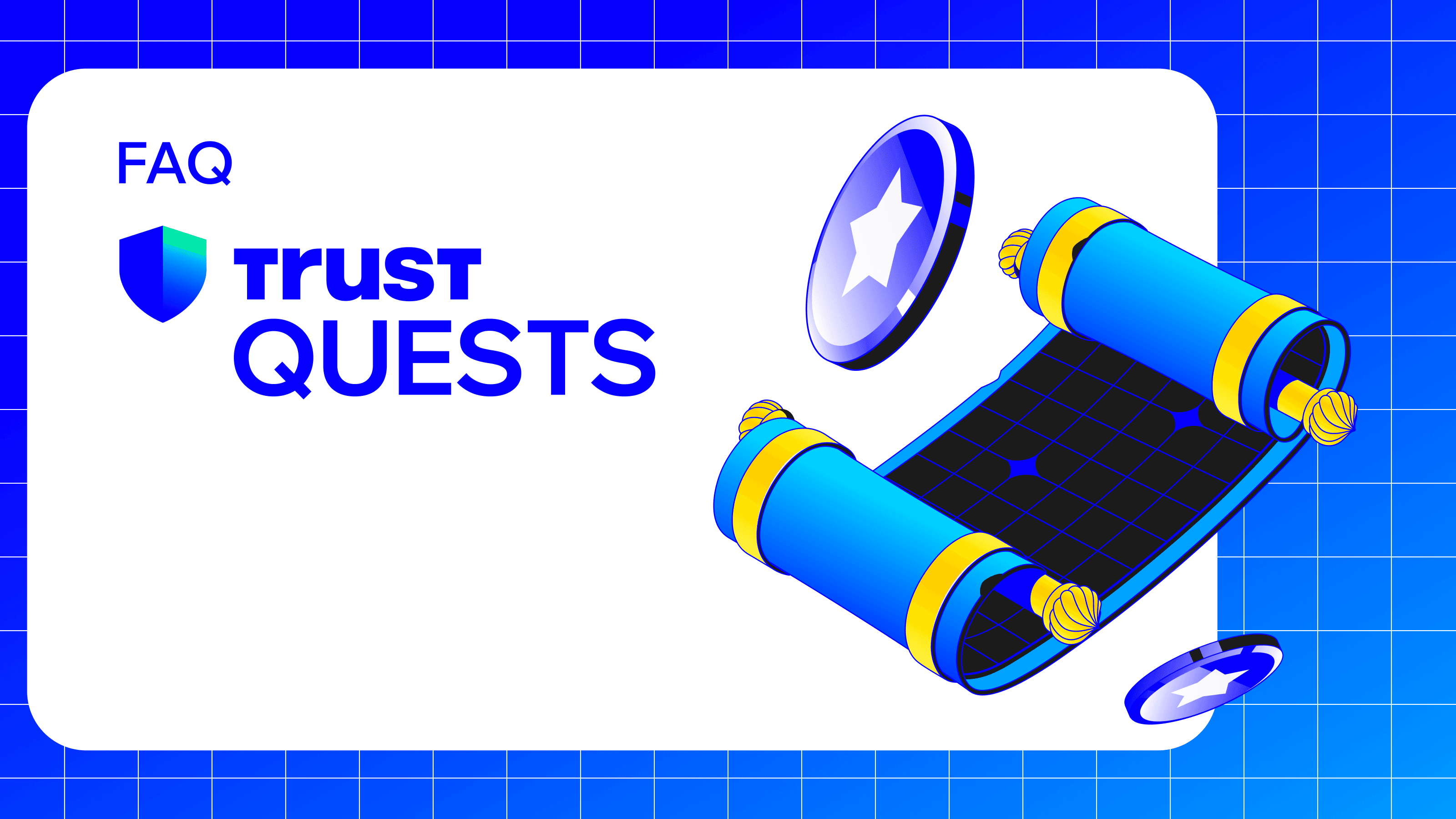 Trust Wallet Quests FAQ