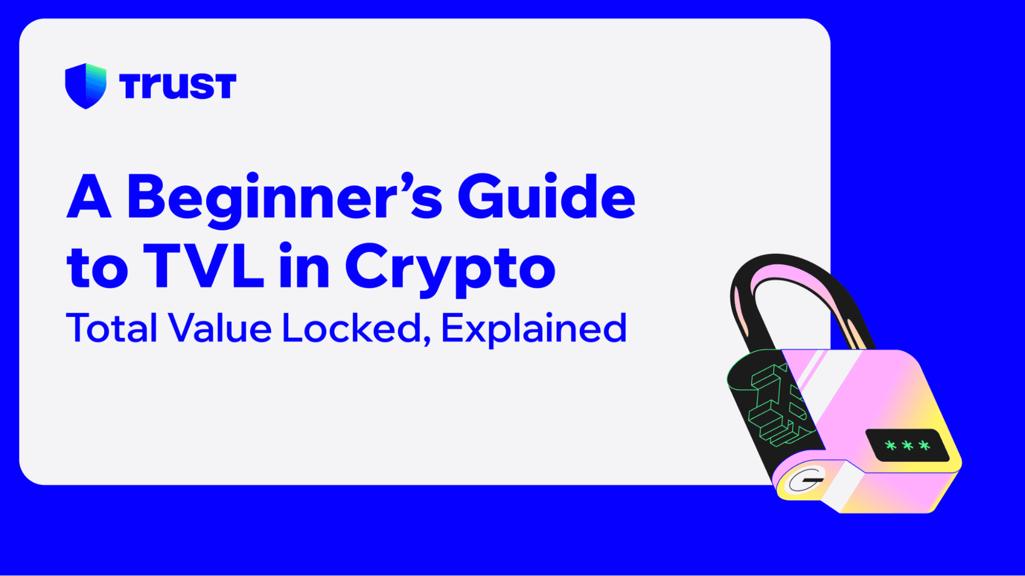 A Beginner’s Guide to TVL in Crypto: Total Value Locked, Explained