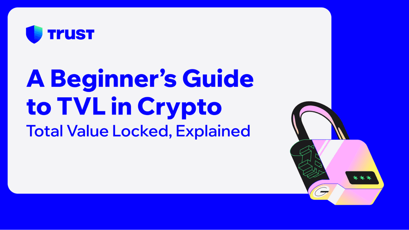 A Beginner’s Guide to TVL in Crypto: Total Value Locked, Explained