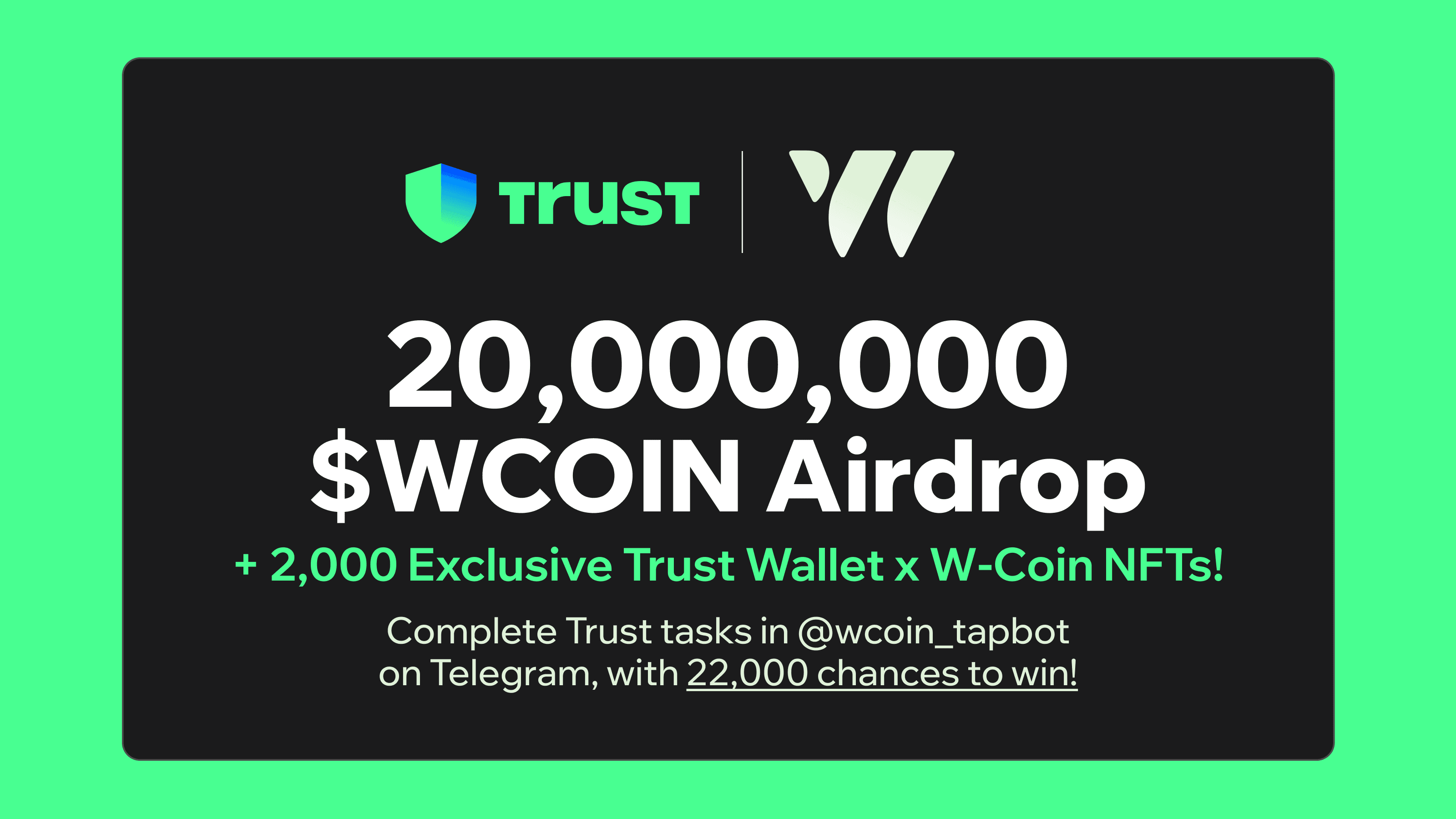 Trust Wallet x W-Coin : 20,000,000 $WCOIN Airdrop & 2,000 NFTs with 22,000 Chances to Win!