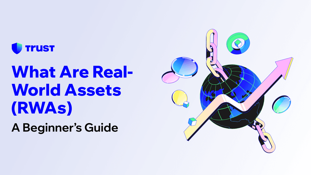 What Are Real-World Assets (RWAs): A Beginner’s Guide